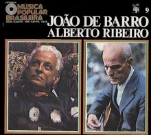Braguinha e Alberto Ribeiro